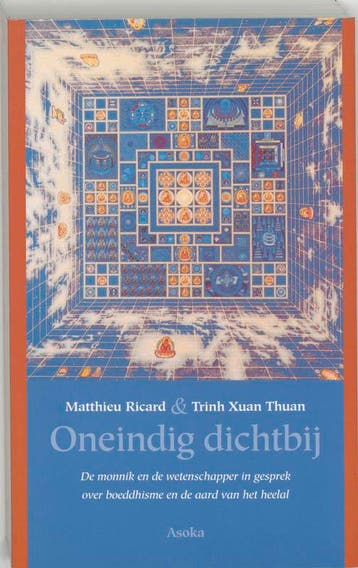 Oneindig dichtbij 9789056700539 Trinh Xuan Thuan, Boeken, Verzenden, Gelezen, Trinh Xuan Thuan