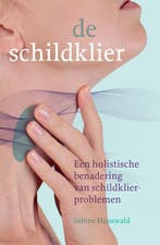 De schildklier 9789460152047 Sabine Hauswald, Verzenden, Zo goed als nieuw, Sabine Hauswald