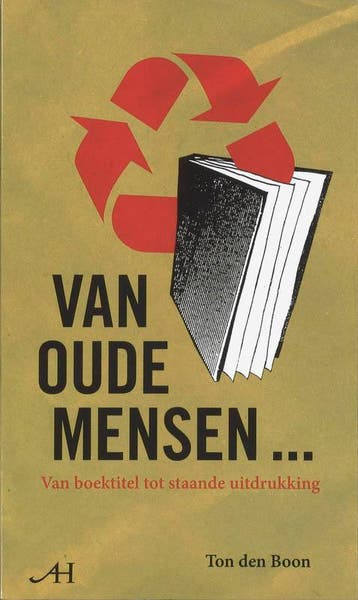 Van oude mensen ... 9789086800964 Ton den Boon, Verzenden, Gelezen, Ton den Boon