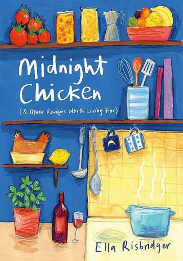 Midnight chicken (& other recipes worth living for), Verzenden, Zo goed als nieuw, Ella Risbridger