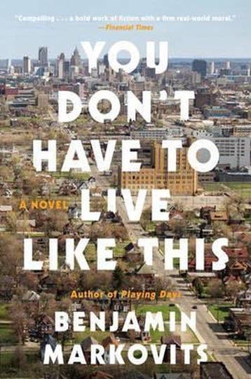 You Dont Have to Live Like This - Benjamin Markovits, Verzenden, Gelezen, Benjamin Markovits