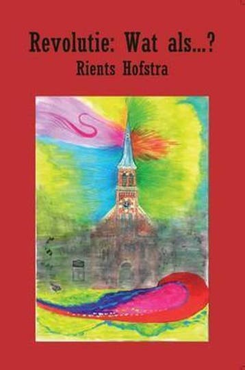 Rients Hofstra - Revolutie: wat als …?, Verzenden, Nieuw