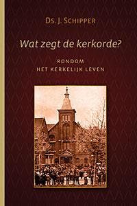 J. Schipper, Wat zegt de kerkorde?, Boeken, Godsdienst en Theologie, Christendom | Protestants, Nieuw, Ophalen of Verzenden