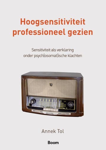 Hoogsensitiviteit Professioneel Gezien | Annek Tol | Nieuw, Ophalen of Verzenden, Nieuw, Annek Tol