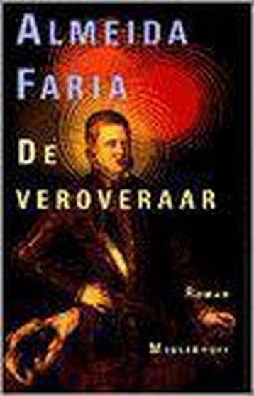De veroveraar - A. Faria 9789029050852, Verzenden, Gelezen, A. Faria