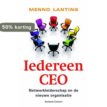 Iedereen CEO - Menno Lanting 9789047003878, Verzenden, Zo goed als nieuw, Menno Lanting