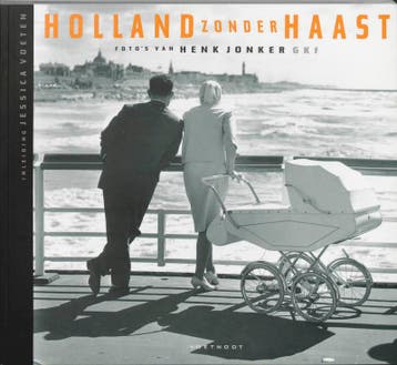 HOLLAND ZONDER HAAST - H. Jonker 9789071877384, Verzenden, Zo goed als nieuw, H. Jonker