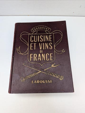 Curnonsky - Cuisine et Vins de France - 1953