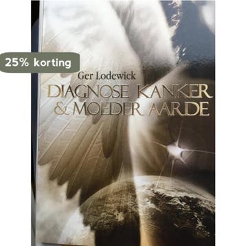 Diagnose kanker & moeder Aarde - G. Lodewick 9789078504092, Boeken, Verzenden, Gelezen, G. Lodewick