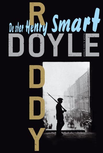 De ster Henry Smart / De laatste oproep / 1 - Roddy Doyle, Verzenden, Gelezen, Roddy Doyle