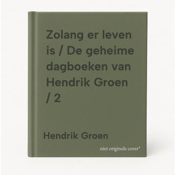 Zolang er leven is / De geheime dagboeken van Hendrik Groen, Verzenden, Zo goed als nieuw, Hendrik Groen