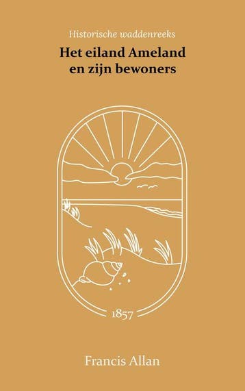 9789066595026 Het eiland Ameland en zijn bewoners, Boeken, Verzenden, Nieuw, Francis Allan
