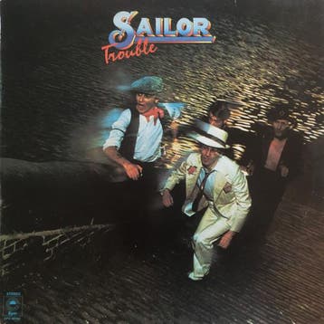 Sailor - Trouble, Ophalen of Verzenden, Gebruikt