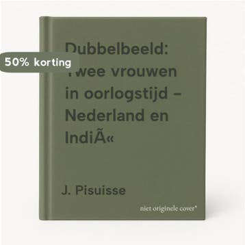 Dubbelbeeld: Twee vrouwen in oorlogstijd - Nederland en, Verzenden, Gelezen, J. Pisuisse