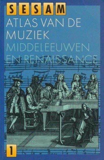 Sesam atlas van de muziek 1: middeleeuwen en renaissance /, Boeken, Muziek, Verzenden, Gelezen, Michels