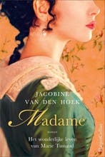 Madame Het wonderlijke leven van Marie Tussaud 9789402712858, Boeken, Nieuw, Ophalen of Verzenden, Jacobine van den Hoek, Nederland