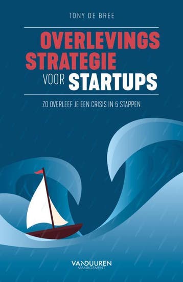 Overlevingsstrategie voor startups - Tony de Bree, Boeken, Verzenden, Gelezen, Tony de Bree