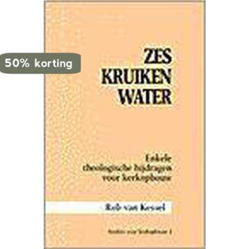Zes kruiken water - R. van Kessel 9789030405115, Verzenden, Gelezen, R. van Kessel