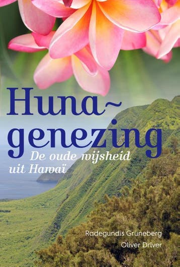 Huna-Genezing | Radegundis Grüneberg; Oliver Driver | Nieuw, Ophalen of Verzenden, Nieuw, Radegundis Grüneberg; Oliver Driver