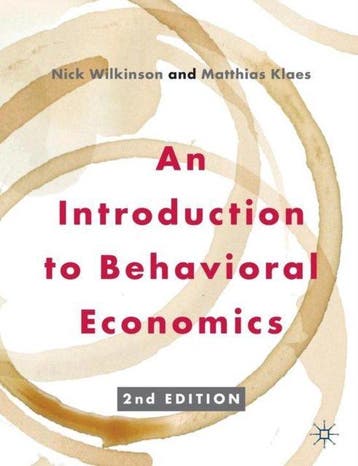 9780230291461 An Introduction to Behavioral Economics, Verzenden, Zo goed als nieuw, Nick Wilkinson