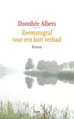 Zeemansgraf voor een kort verhaal 9789059368057, Verzenden, Gelezen, Dorothée Albers