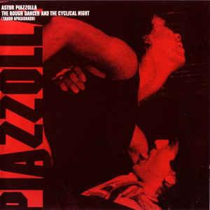cd - Astor Piazzolla - The Rough Dancer And The Cyclical..., Verzenden, Zo goed als nieuw