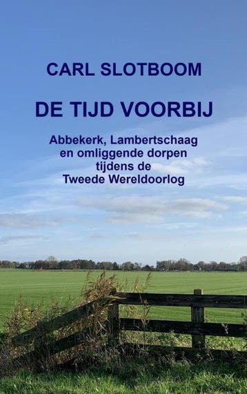 9789465019673 DE TIJD VOORBIJ Carl Slotboom, Verzenden, Nieuw, Carl Slotboom