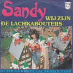 vinyl single 7 inch - Sandy - Wij Zijn De Lachkabouters, Cd's en Dvd's, Vinyl Singles, Verzenden, Zo goed als nieuw