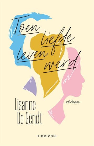 Toen Liefde Leven Werd | Lisanne De Gendt | Nieuw, Ophalen of Verzenden, Nieuw, Lisanne De Gendt