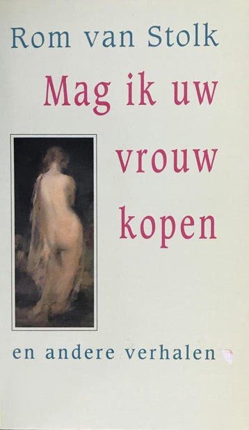 Mag ik uw vrouw kopen en andere verhalen - Stolk, Verzenden, Gelezen