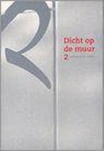 Dicht op de Muur / In den houttuyn / 9 9789075089110, Boeken, Verzenden, Zo goed als nieuw, M. van der Weij