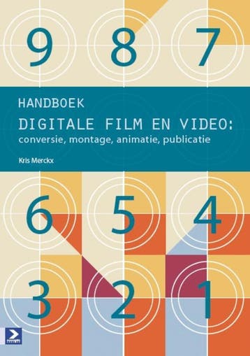 Handboek digitale film en video 9789012583664 Kris Merckx, Verzenden, Zo goed als nieuw, Kris Merckx