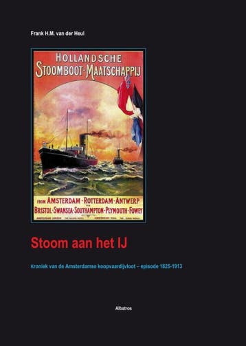Stoom Aan Het Ij | F.H.M. Heul | Nieuw, Ophalen of Verzenden, Nieuw, F.H.M. Heul