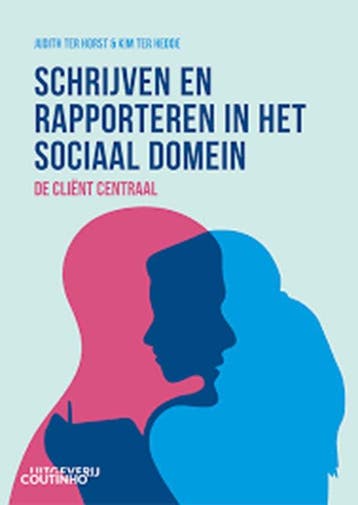 9789046908808 Schrijven en rapporteren in het sociaal domein, Verzenden, Zo goed als nieuw, Judith ter Horst