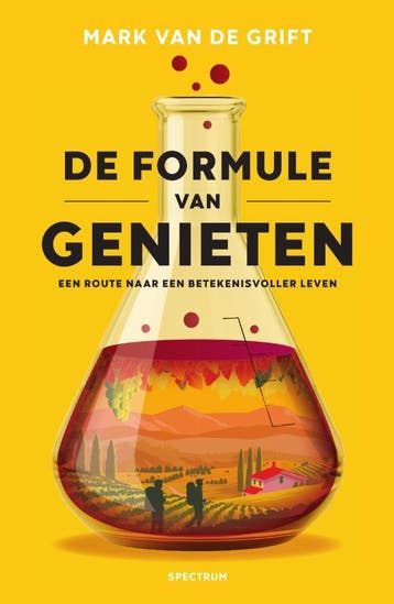 De formule van genieten - Mark Van de Grift 9789000393596, Verzenden, Zo goed als nieuw, Mark Van de Grift
