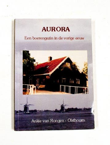 Aurora een boerengezin in de vorige eeuw, Boeken, Verzenden, Gelezen