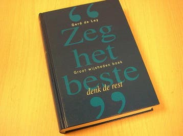 Ley, Gerd de - Zeg het beste denk de rest, Verzenden, Nieuw