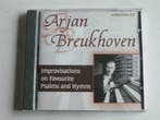 Arjan Breukhoven - Improvisations on favourite psalms and hy, Ophalen of Verzenden, Zo goed als nieuw