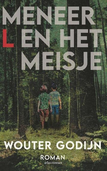 Meneer L en het meisje - Wouter Godijn 9789025475291, Boeken, Verzenden, Gelezen, Wouter Godijn