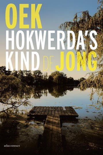 HokwerdaS Kind | Oek de Jong | Nieuw, Ophalen of Verzenden, Nieuw, Oek de Jong