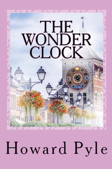 The Wonder Clock | Howard Pyle | Nieuw, Ophalen of Verzenden, Nieuw, Howard Pyle