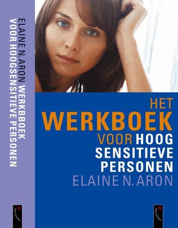 Het werkboek voor hoog sensitieve personen - Elaine N. Aron, Verzenden, Gelezen, Elaine N. Aron