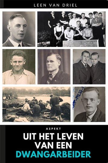 9789464629279 Uit het leven van een Dwangarbeider, Verzenden, Zo goed als nieuw, Leen van Driel