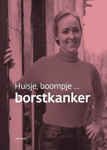 Huisje, Boompje ... Borstkanker | Eva Visser | Nieuw, Ophalen of Verzenden, Nieuw, Eva Visser