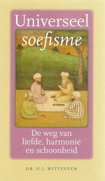 Universeel soefisme - H.J. Witteveen 9789076771021, Verzenden, Gelezen, H.J. Witteveen