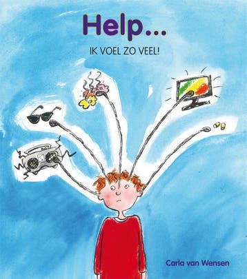 Help... Ik voel zo veel! / Help... ik voel zoveel!, Boeken, Verzenden, Zo goed als nieuw, Carla van Wensen