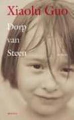DORP VAN STEEN 9789045848518 Xiaolu Guo, Verzenden, Gelezen, Xiaolu Guo