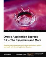 9781847194527 Oracle Application Express 3.2 - The Essent..., Verzenden, Zo goed als nieuw, Arie Geller