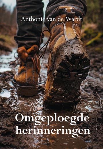 Omgeploegde Herinneringen | Anthonie Wardt | Nieuw, Ophalen of Verzenden, Nieuw, Anthonie Wardt