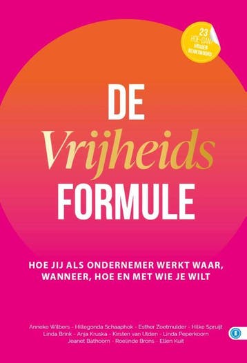 De Vrijheidsformule | Nieuw, Ophalen of Verzenden, Nieuw, Bathoorn Jeanet; Hillegonda Schaaphok; Anneke Wilbers; Esther Zoetmulder; Hilke Spruijt; Anja Kruska; Kirsten Ulden; Linda Peperkoorn; Roelinde Brons; Ellen Kuit